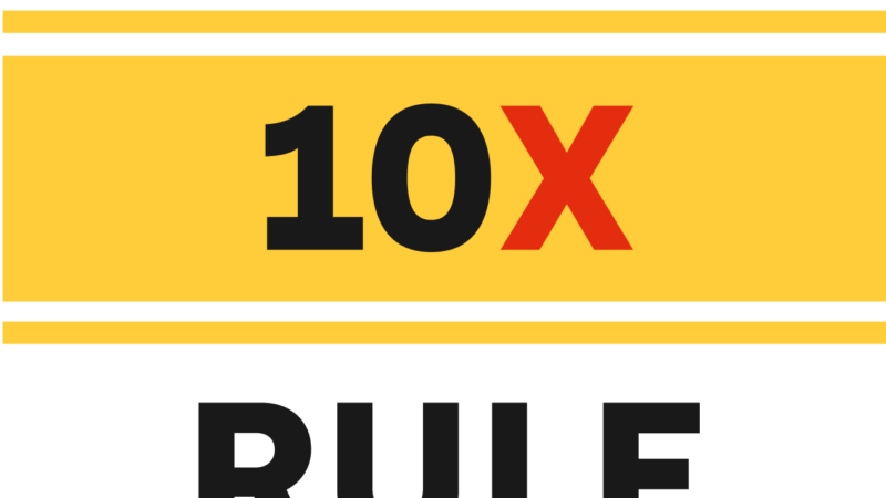 10x Rule