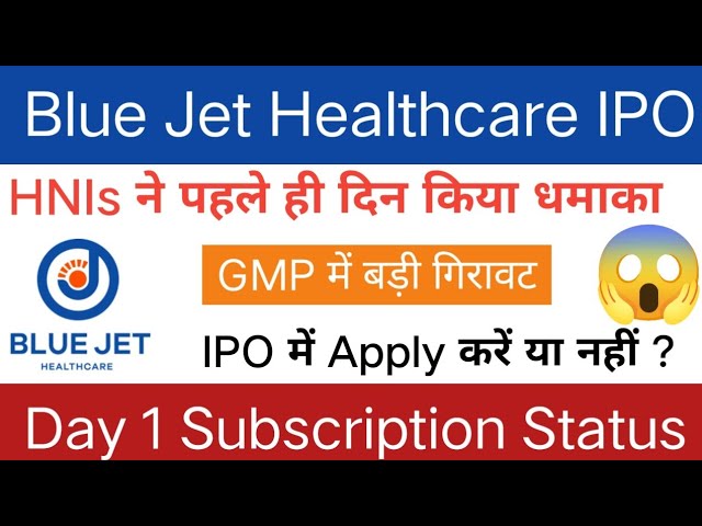 Blue JET Healthcare IPO GMP