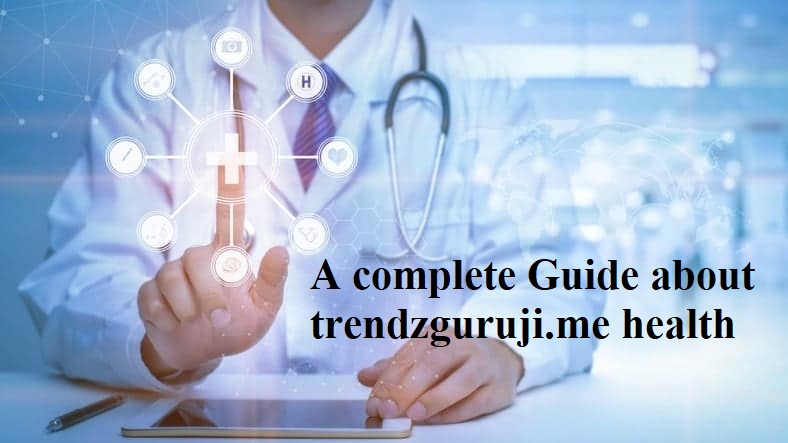 Trendzguruji.me Health