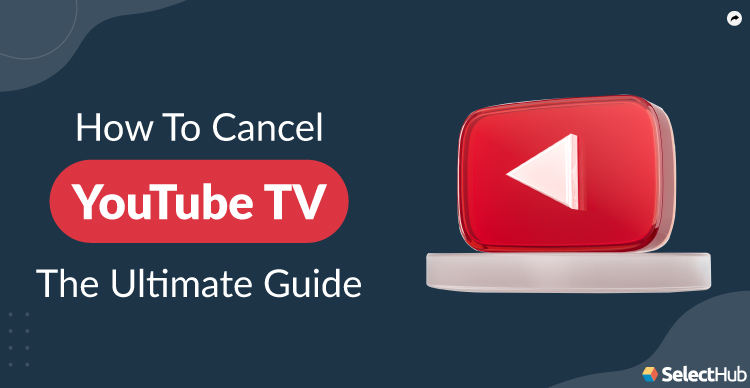 Cancel Youtube Tv