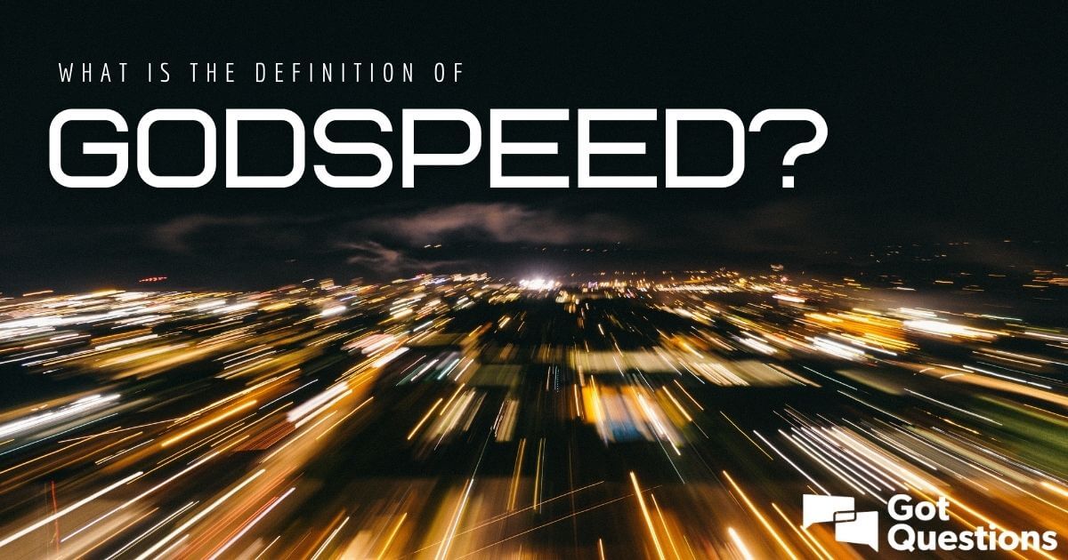 Godspeed Meaning