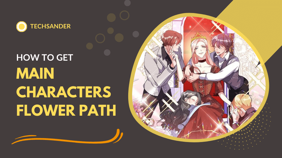 How To Get On The Main Characters Flower Path