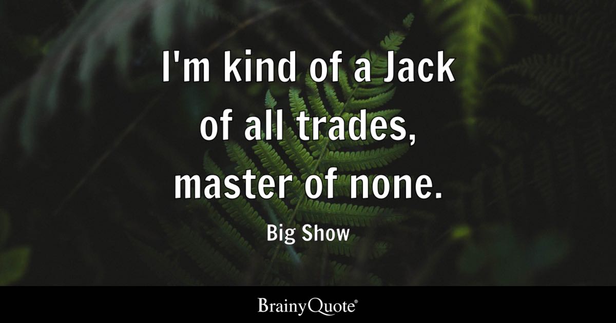 Jack Of All Trades Full Quote