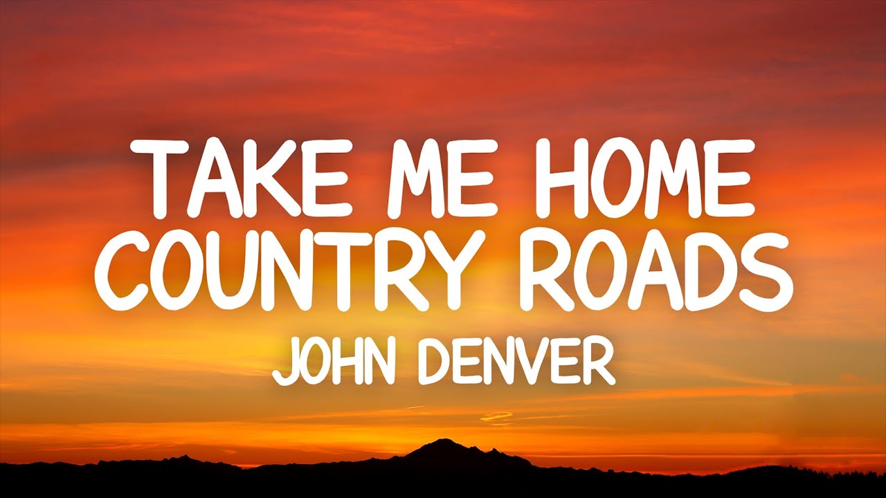 Lyrics For Country Roads Take Me Home