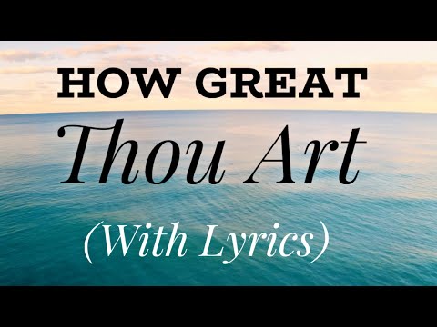 Lyrics To How Great Thou Art